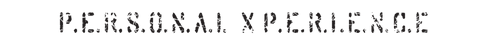 Personal Xperience 